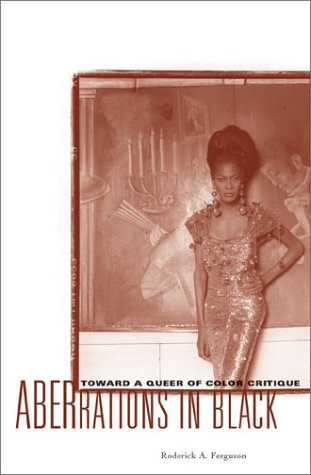 Aberrations In Black: Toward A Queer Of Color Critique (Critical American Studies Series)