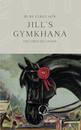 Jill's Gymkhana (The Jill Books by Ruby Ferguson, Band 1)