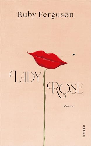 Lady Rose von Kampa Verlag