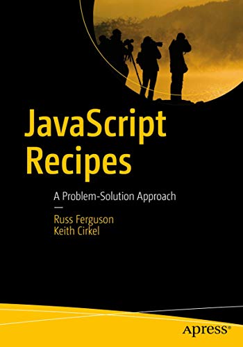 JavaScript Recipes: A Problem-Solution Approach von Apress