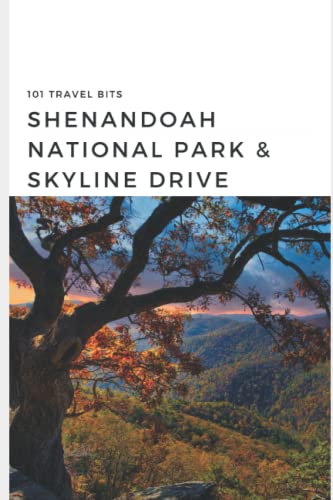 101 Travel Bits: Shenandoah National Park & Skyline Drive
