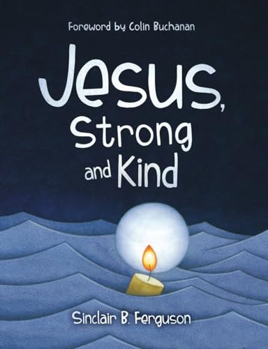 Jesus, Strong and Kind von Christian Focus 4Kids