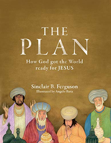 The Plan: How God Got the World Ready for Jesus (Colour Books)