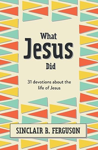 What Jesus Did: 31 Devotions About the Life of Jesus (What Good News) von Christian Focus 4Kids