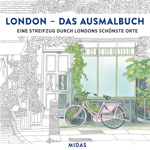 LONDON - Das Ausmalbuch: Eine Reise durch Londons schönste Orte: Ein Streifzug durch Londons schönste Orte LONDON - Das Ausmalbuch: Eine Reise durch Londons schönste Orte: Ein Streifzug durch Londons schönste Orte