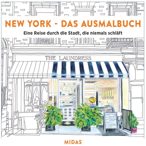 NEW YORK - Das Ausmalbuch: Ein Rundgang durch die Stadt, die niemals schläft: Eine Reise durch die Stadt der Träume von Midas Collection