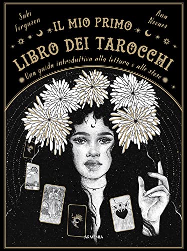 Il mio primo libro dei tarocchi. Una guida introduttiva alla lettura e alle stese. Ediz. a colori (Ombre) von Armenia