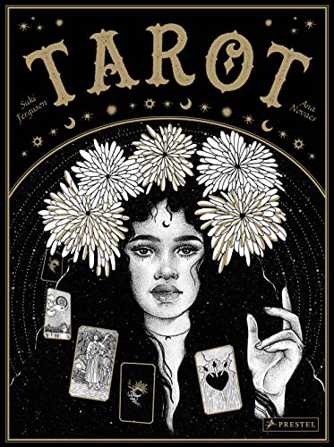 Tarot: Die Geschichte des Tarots, Tarot heute, die wichtigsten Begriffe, Symbole und ihre Bedeutungen, Legemuster, Karten lesen und interpretieren