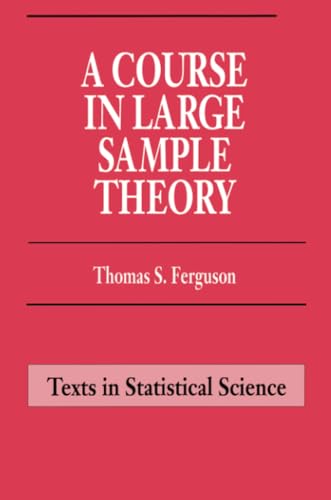 A Course in Large Sample Theory (Chapman & Hall Texts in Statistical Science Series, Band 38) von Chapman and Hall/CRC