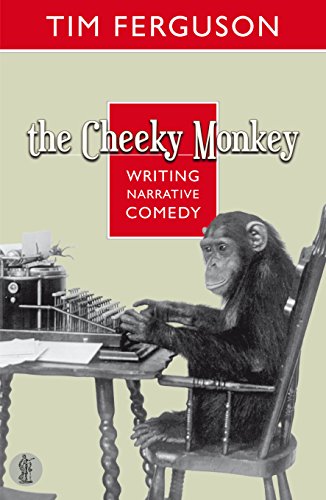 The Cheeky Monkey: Writing Narrative Comedy