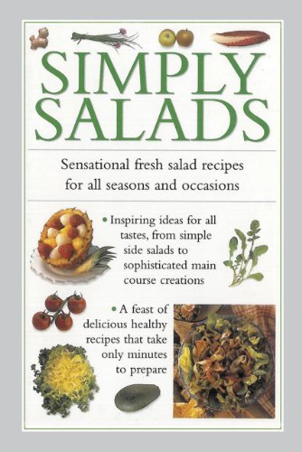 Simply Salads: Sensational Fresh Salad Recipes for All Seasons and Occasions von Lorenz Books