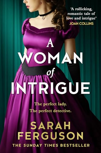 A Woman of Intrigue: The instant Sunday Times bestseller! The most captivating and uplifting historical romance mystery of summer 2024, perfect for fans of Bridgerton von HQ