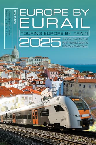 Europe by Eurail 2025: Touring Europe by Train Europe by Eurail 2025: Touring Europe by Train von Globe Pequot Press