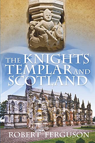 The Knights Templar and Scotland von History Press