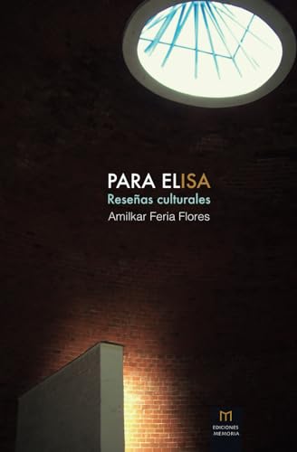 Para Elisa: Reseñas culturales von Ediciones Memoria