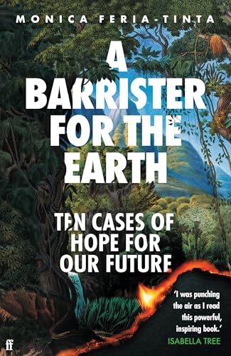 A Barrister for the Earth: Ten Cases of Hope for Our Future von Faber & Faber