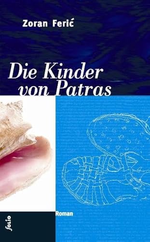 Die Kinder von Patras: Roman (Transfer Bibliothek)