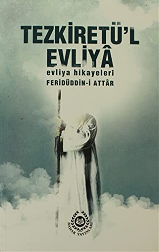 Attar, F: Tezkiretül Evliya