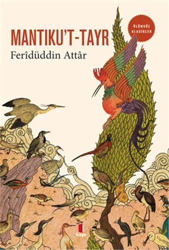 Mantıku't-Tayr: Ölümsüz Klasikler