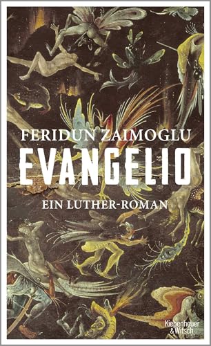 Evangelio: Ein Luther-Roman von Kiepenheuer & Witsch