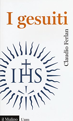 I gesuiti (Universale paperbacks Il Mulino, Band 675) von Il Mulino