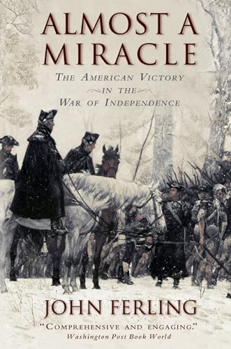 Almost A Miracle: The American Victory in the War of Independence von Oxford University Press, USA
