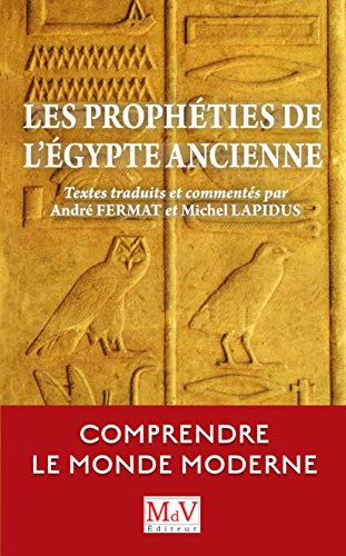 Les prophéties de l'Egypte ancienne: Comprendre le monde moderne von MDV