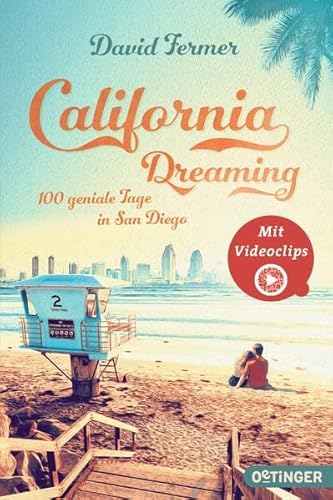 California Dreaming - 100 geniale Tage in San Diego: Mit QR-Codes