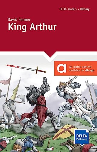 King Arthur: Reader with audios (DELTA Reader: History)
