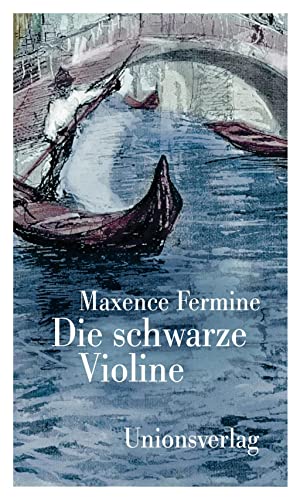 Die schwarze Violine: Roman von Unionsverlag