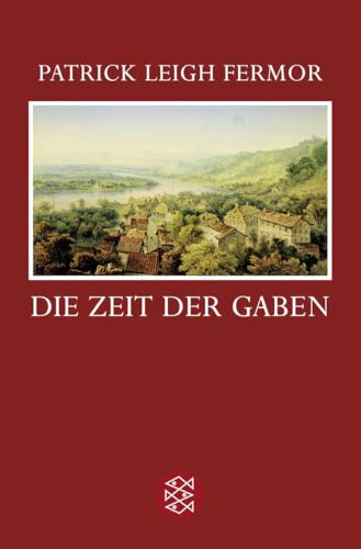 Die Zeit der Gaben: Zu Fuß nach Konstantinopel: Von Hoek van Holland an die mittlere Donau Der Reise erster Teil Die Zeit der Gaben: Zu Fuß nach Konstantinopel: Von Hoek van Holland an die mittlere Donau Der Reise erster Teil