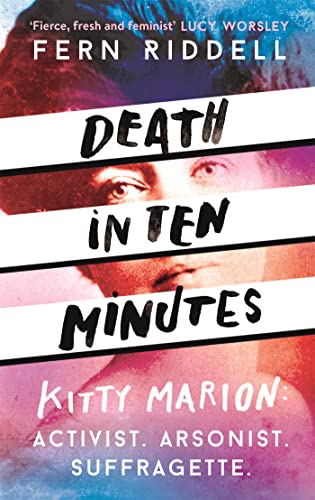 Death in Ten Minutes: The forgotten life of radical suffragette Kitty Marion von Quercus