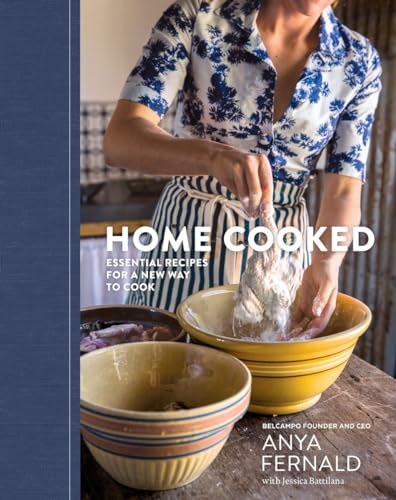 Home Cooked: Essential Recipes for a New Way to Cook [A Cookbook]