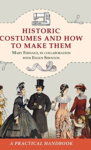 Historic Costumes and How to Make Them (Dover Fashion and Costumes) von Echo Point Books & Media, LLC