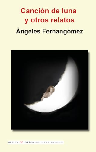 Canción de luna: Y otros relatos (Narrativa, Band 555) von Huerga y Fierro Editores