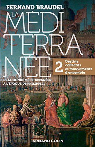 La Mediterranee a l'epoque de Philippe II 2: Destins collectif von ARMAND COLIN