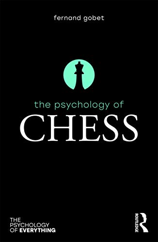 The Psychology of Chess (Psychology of Everything) von Routledge