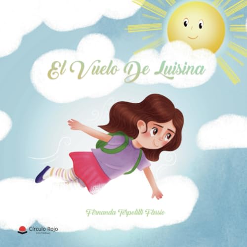 El Vuelo de Luisina von Grupo Editorial Círculo Rojo SL