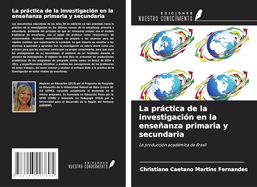 La práctica de la investigación en la enseñanza primaria y secundaria: La producción académica de Brasil von Ediciones Nuestro Conocimiento