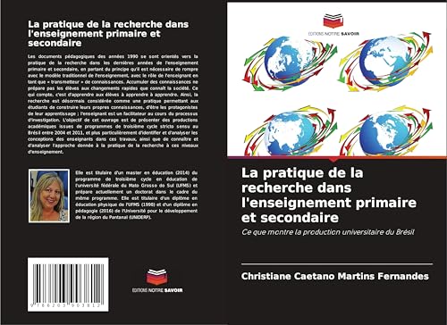La pratique de la recherche dans l'enseignement primaire et secondaire: Ce que montre la production universitaire du Brésil von OmniScriptum
