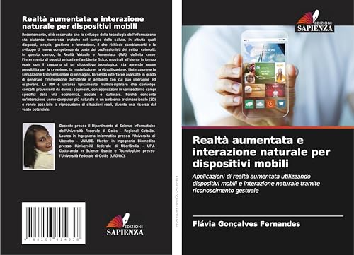 Realtà aumentata e interazione naturale per dispositivi mobili: Applicazioni di realtà aumentata utilizzando dispositivi mobili e interazione naturale tramite riconoscimento gestuale von Edizioni Sapienza
