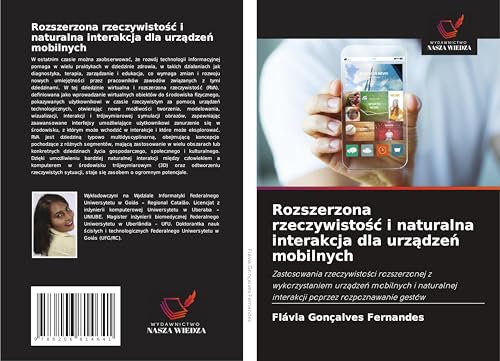 Rozszerzona rzeczywisto¿¿ i naturalna interakcja dla urz¿dze¿ mobilnych: Zastosowania rzeczywisto¿ci rozszerzonej z wykorzystaniem urz¿dze¿ mobilnych ... interakcji poprzez rozpoznawanie gestów von Wydawnictwo Nasza Wiedza