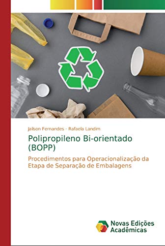 Polipropileno Bi-orientado (BOPP): Procedimentos para Operacionalização da Etapa de Separação de Embalagens