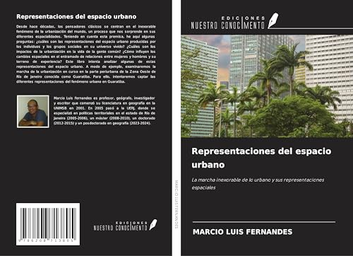 Representaciones del espacio urbano: La marcha inexorable de lo urbano y sus representaciones espaciales von Ediciones Nuestro Conocimiento