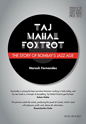 Taj Mahal Foxtrot: The Story of Bombay's Jazz Age von Roli Books