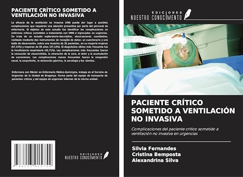PACIENTE CRÍTICO SOMETIDO A VENTILACIÓN NO INVASIVA: Complicaciones del paciente crítico sometido a ventilación no invasiva en urgencias von Ediciones Nuestro Conocimiento