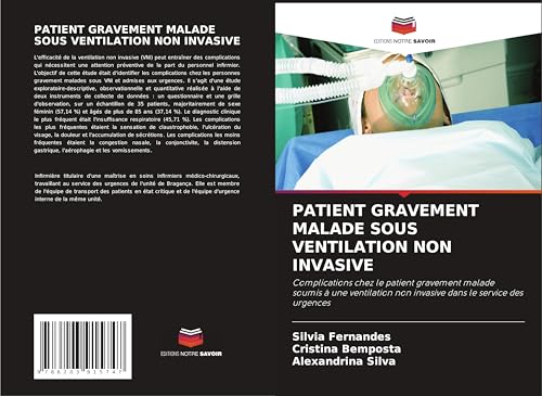PATIENT GRAVEMENT MALADE SOUS VENTILATION NON INVASIVE: Complications chez le patient gravement malade soumis à une ventilation non invasive dans le service des urgences von Editions Notre Savoir