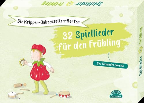 Die Krippen-Jahreszeiten-Karten: 32 Spiellieder für den Frühling (Das Krippen-Jahreszeitenbuch) von Klett Kita GmbH