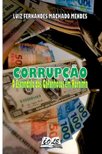 Corrup o: O Esc ndalo Dos Gafanhotos Em Roraima von Clube de Autores