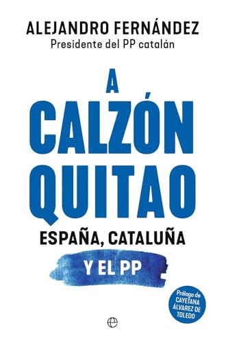 A calzón quitao: España, Cataluña y el PP von LA ESFERA DE LOS LIBROS, S.L.